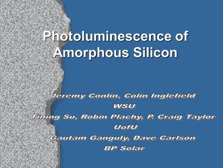Photoluminescence of Amorphous Silicon. Overview l Amorphous Silicon l The Problem l Photoluminescence l Conclusion.