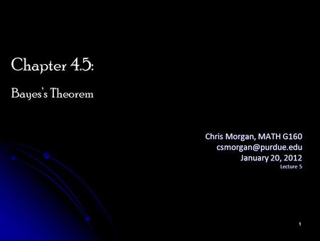 Chris Morgan, MATH G160 January 20, 2012 Lecture 5