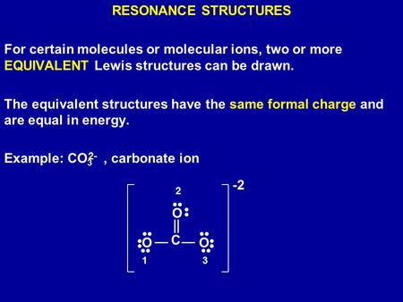 Example: CO3 , carbonate ion