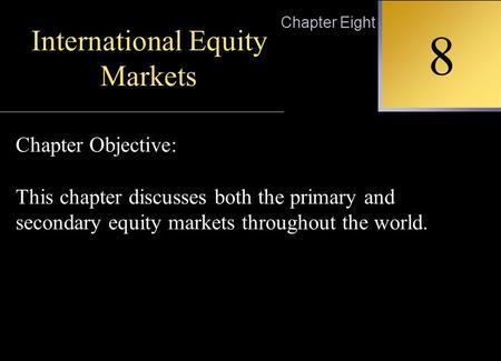 Irwin/McGraw-Hill Copyright © 2001 by The McGraw-Hill Companies, Inc. All rights reserved. 8-0 INTERNATIONAL FINANCIAL MANAGEMENT EUN / RESNICK Second.