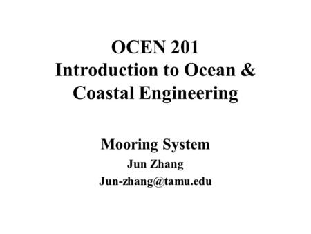 OCEN 201 Introduction to Ocean & Coastal Engineering