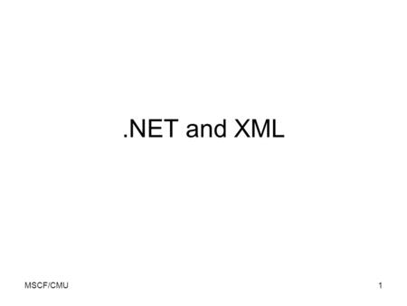 MSCF/CMU1.NET and XML. 2 From Objects to XML using System; using System.Xml.Serialization; using System.IO; namespace XmlTest { public class Node { private.