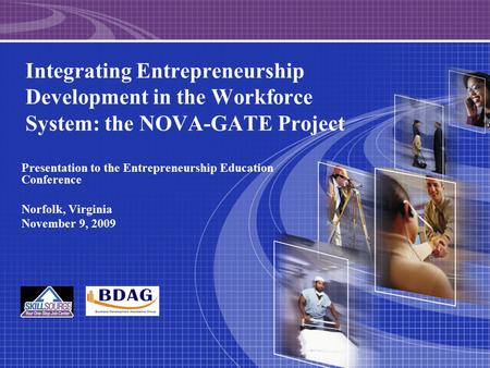 Integrating Entrepreneurship Development in the Workforce System: the NOVA-GATE Project Presentation to the Entrepreneurship Education Conference Norfolk,