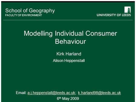 School of something FACULTY OF OTHER School of Geography FACULTY OF ENVIRONMENT Modelling Individual Consumer Behaviour