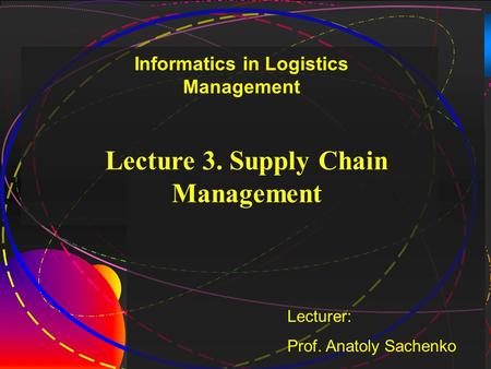Lecture 3. Supply Chain Management