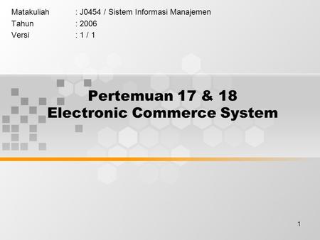 Pertemuan 17 & 18 Electronic Commerce System