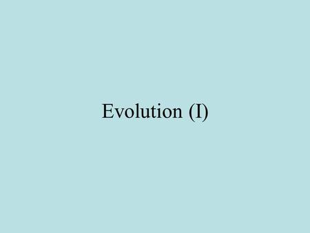 Evolution (I). Alfred Russel Wallace “On the Origin of Species by Means of Natural Selection, or the Preservation of Favoured Races in the Struggle.