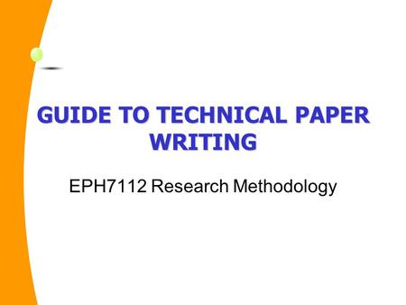 GUIDE TO TECHNICAL PAPER WRITING