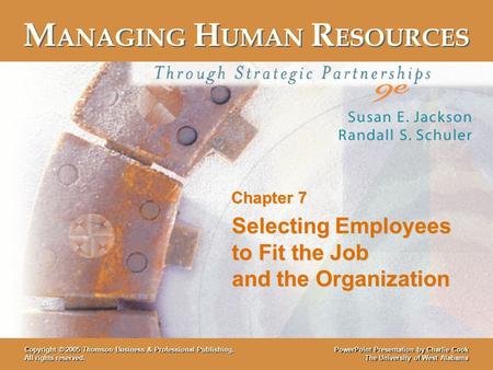 Selecting Employees to Fit the Job and the Organization