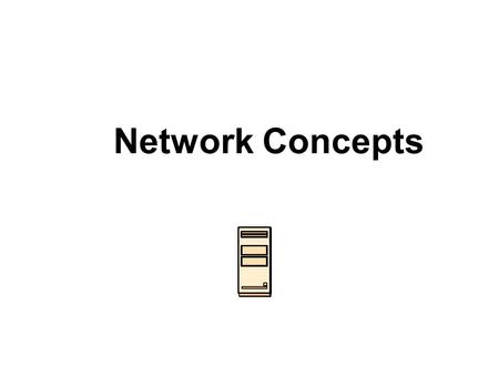 Network Concepts. Networks LAN WAN Main Concepts n Protocol n Media n Topology.