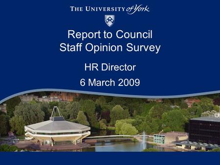 Report to Council Staff Opinion Survey HR Director 6 March 2009.