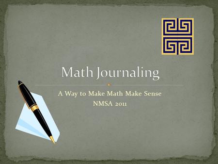 A Way to Make Math Make Sense NMSA 2011. Linda Bridges and Jeanne Simpson Virtual handout at jeannesimpson.wikispaces.com.