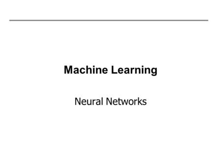 Machine Learning Neural Networks.