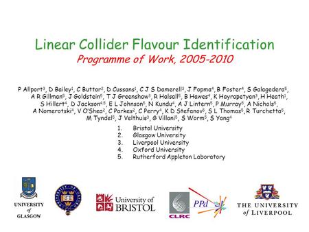 Linear Collider Flavour Identification Programme of Work,
