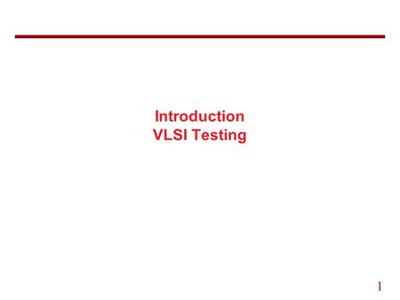 1 Introduction VLSI Testing. 2 Overview First digital products (mid 1940's) Complexity:low MTTF:hours Cost:high Present day products (mid 1980's) Complexity:high.