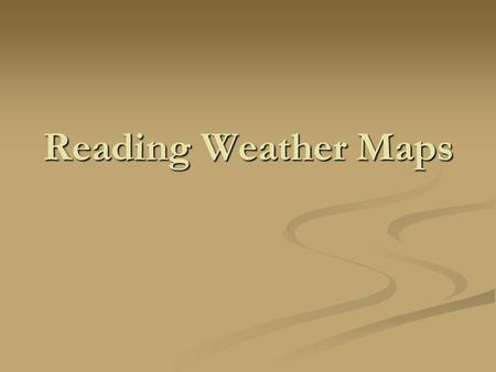 Reading Weather Maps. How to Read Surface Weather Maps On surface weather maps you will often see station weather plots. On surface weather maps you will.