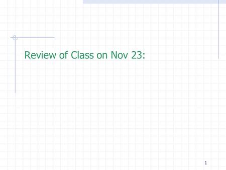 1 Review of Class on Nov 23:. 2 Chapter 12: Structures and ADTs  Outline  Declaring Structures  Accessing a Member in a structure variable  Initialization.
