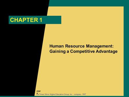 CHAPTER 1 Human Resource Management: Gaining a Competitive Advantage