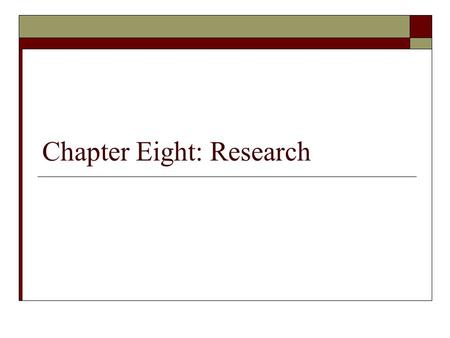 Chapter Eight: Research