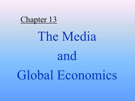 The Media and Global Economics