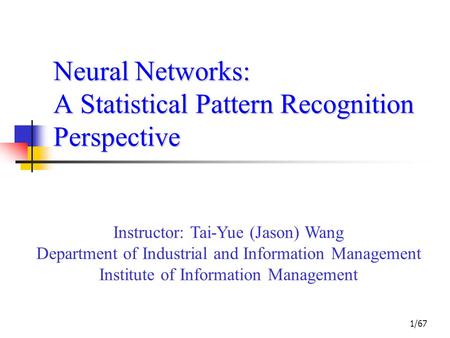 Neural Networks: A Statistical Pattern Recognition Perspective