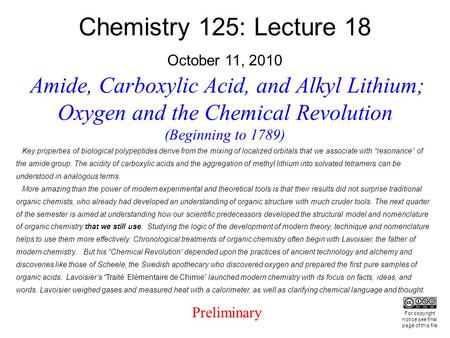 Chemistry 125: Lecture 18 October 11, 2010 Amide, Carboxylic Acid, and Alkyl Lithium; Oxygen and the Chemical Revolution (Beginning to 1789) For copyright.