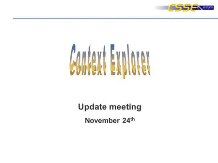 Update meeting November 24 th. 2 Outline Paper presented in Int’l Conference on Ubiquitous Computing (UCS’04), Japan Current work on new paper – Data.