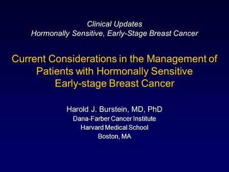 Clinical Updates Hormonally Sensitive, Early-Stage Breast Cancer