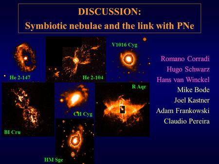 DISCUSSION: Symbiotic nebulae and the link with PNe