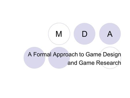 A A Formal Approach to Game Design and Game Research DM.