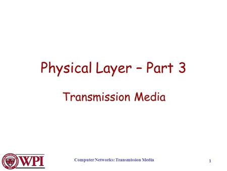 Computer Networks: Transmission Media