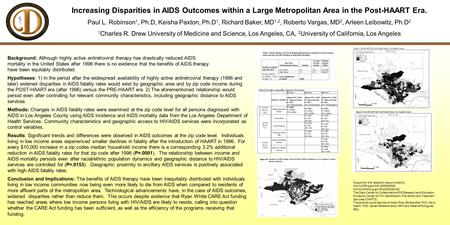 Acknowledgments  Britt Durham M.D.  Chat Dang, M.D.  Eugene Hardin, M.D. Increasing Disparities in AIDS Outcomes within a Large Metropolitan Area in.