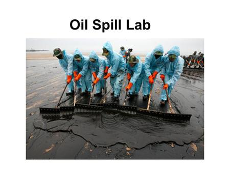 Oil Spill Lab. Readings Is Hawaii prepared for a major oil spill.doc Midway jet fuel spill.doc Oil spill on coral70_coral_full_report.pdf NOAA Coral Reefs.
