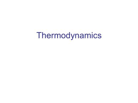 Thermodynamics.