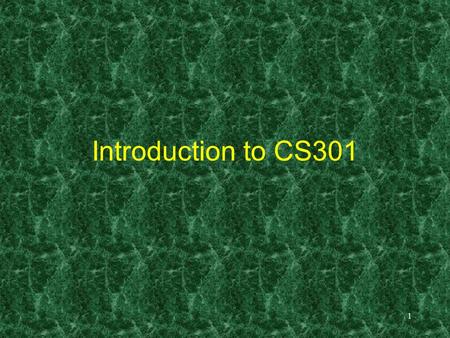 1 Introduction to CS301. 2 Agenda Syllabus Schedule Lecture: the management of complexity.