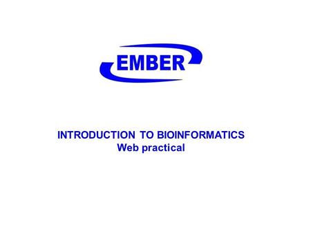 INTRODUCTION TO BIOINFORMATICS Web practical. The login system Monitor access to the site Register courses and monitor test results of individual students.