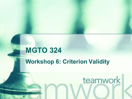 MGTO 324 Workshop 6: Criterion Validity. Multiple Regression Analysis Background You are an HR manager of an insurance firm. The most salient culture.