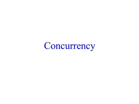 Concurrency. Busy, busy, busy... In production environments, it is unlikely that we can limit our system to just one user at a time. – Consequently, it.