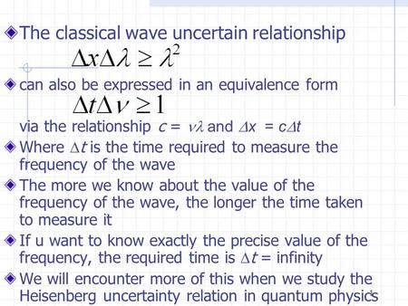 1 can also be expressed in an equivalence form via the relationship c =  and  x = c  t Where  t is the time required to measure the frequency of the.