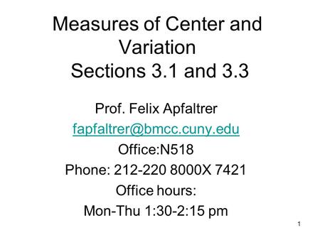 Measures of Center and Variation Sections 3.1 and 3.3