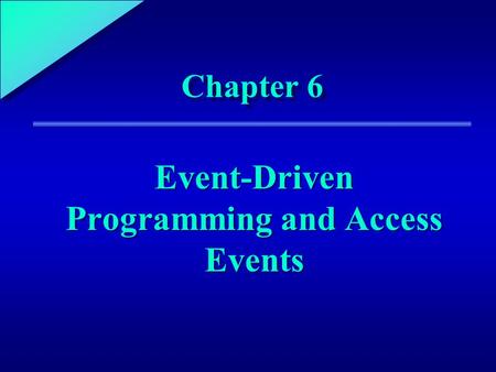 Event-Driven Programming and Access Events