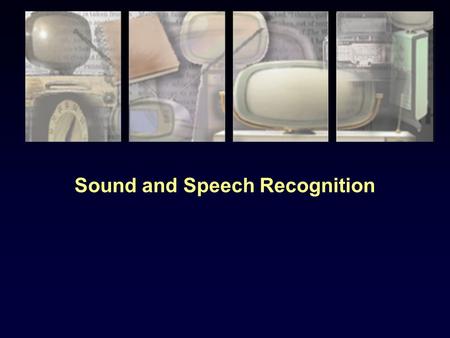 Sound and Speech Recognition. © Copyright 2002 Michael G. Christel and Alexander G. Hauptmann 2 Carnegie Mellon What is Sound ? Acoustics is the study.
