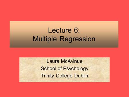 Lecture 6: Multiple Regression