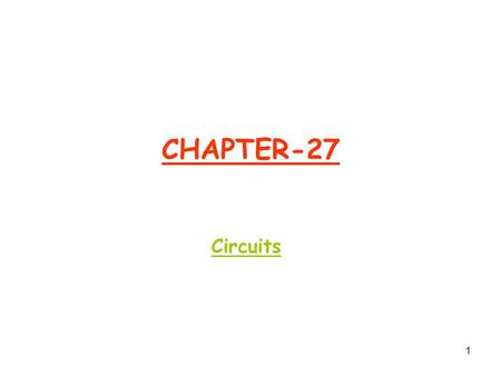 1 CHAPTER-27 Circuits. 2 Ch 27-2 Pumping Charges  Charge Pump:  A emf device that maintains steady flow of charges through the resistor.  Emf device.