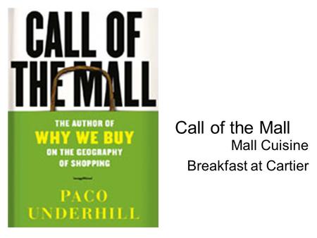 Call of the Mall Mall Cuisine Breakfast at Cartier.