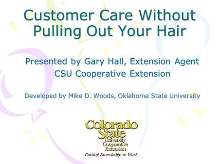 Customer Care Without Pulling Out Your Hair
