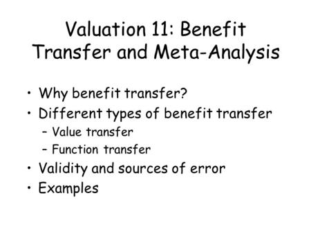 Valuation 11: Benefit Transfer and Meta-Analysis