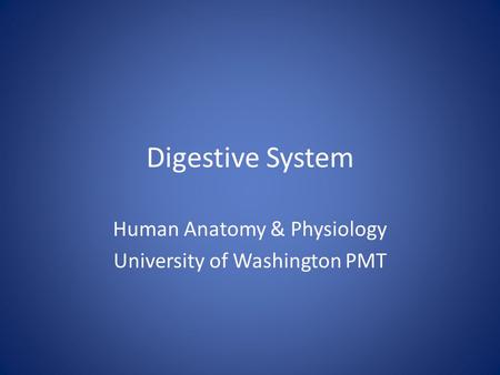 Human Anatomy & Physiology University of Washington PMT