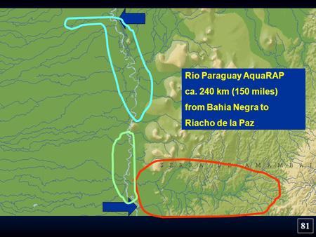 Rio Paraguay AquaRAP ca. 240 km (150 miles) from Bahia Negra to Riacho de la Paz 81.