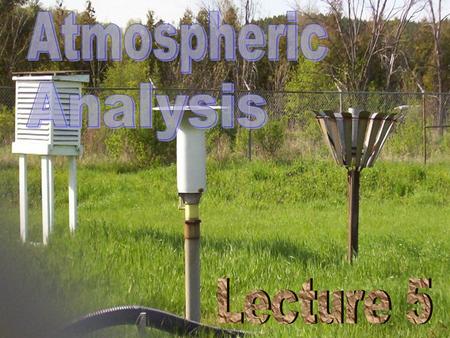 Microclimatological Instrumentation Lethbridge Microclimate Station (Flanagan) Trent Weather Station (Lafleur)